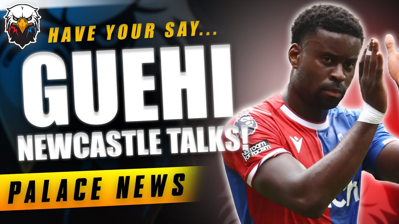 LIVE REPORT: Deal over £67 millionNewcastle Fans Welcome Guehi Bids Live in the Home Stadium Just A minute Ago